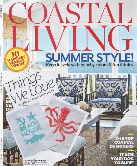 Coastal Living Coastal Living Magazine, Quadrille China Seas, Beachy Colors, 10% Happier, Beach Color, Beach Cottage Style, Living Magazine, Beach Living, Seaside Towns