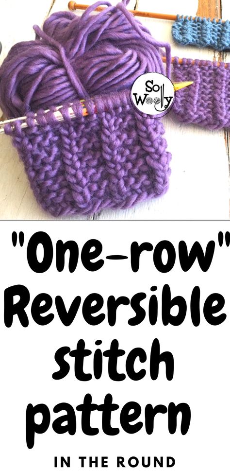 The famous “One-row” reversible knitting stitch pattern, which we learned using straight needles sometime ago; this time, it’s all about how to do it in the round! Reversable Knitting Patterns, Sideways Knitting Patterns, One Row Knitting Patterns, Knit Stitches In The Round, Reversible Knitting Stitches, Reversible Knitting Patterns, Knit Tutorial, Knitted Dishcloth Patterns Free, Lilac Cottage