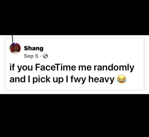 Facetime Me Quotes, Facetime Quotes, Lame Quotes, Lame Quote, Buddy Quote, Facebook Quotes, Time Quotes, Quotes For Him, Real Quotes