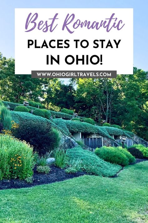 Cabin Surrounded in Greenery. With Text Reading: The Best Romantic Hotels in Ohio. Ohio Weekend Getaways, Ohio Destinations, Best Romantic Getaways, Weekend Getaways For Couples, Couples Getaway, Romantic Hotels, Ohio Travel, Romantic Weekend Getaways, Romantic Hotel