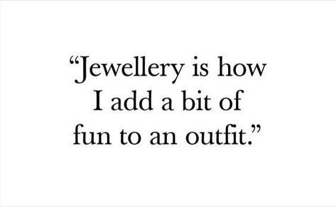 Jewellery is how I add a bit of fun to an Outfit...... Jewelry Quotes Funny, Inspirational Jewelry Quotes, Handmade Jewelry Business, Small Business Quotes, Cute Spanish Quotes, Lapis Jewelry, Business Inspiration Quotes, Jewelry Quotes, Morning Affirmations