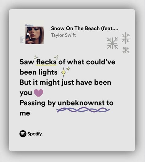 Snow On The Beach Quotes, Snow At The Beach Lyrics, Snow On The Beach Aesthetic Taylor Swift, Snow On The Beach Taylor Swift Lyrics, Snow On The Beach Taylor Swift, Beach Song Lyrics, Snow On The Beach Aesthetic, Spotify Captions, Lyric Doodles