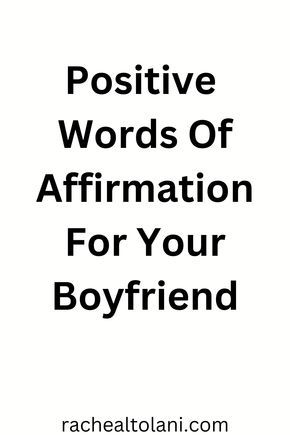 Positive words of affirmation for your boyfriend. Affirmation Text For Boyfriend, Affirmation For Boyfriend For Him, Words If Affirmation For Boyfriend, Morning Affirmations For Relationships, Motivation Quotes For My Boyfriend, Positive Boyfriend Affirmations, Mens Positive Affirmations, Inspirational Texts For Boyfriend, Positive Affirmation For Husband