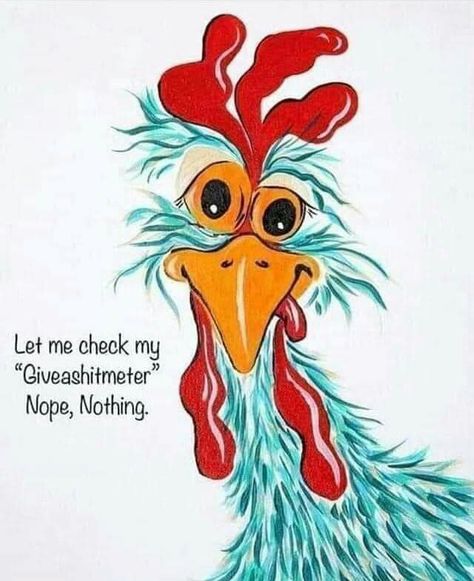 Chicken Wisdom, Chicken Paintings, Chicken Images, Chicken Drawing, Drawing Funny, Funny Day Quotes, Chicken Painting, Rooster Art, Funny Cartoons Jokes