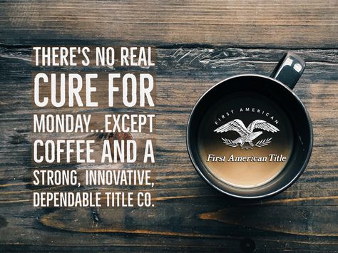 Happy Monday! Grab that coffee and then contact us to help you get through the week with your escrow and title insurance needs. Whether you're buying, selling or refinancing residential or commercial properties, First American Title is here for you: www.FirstAm.com/Deschutes. #monday #coffee #buyahome #sellahome #refinance #realestate #commercial #firstamericantitle #bendoregon Title Insurance Marketing, Insurance Humor, Progressive Insurance, Monday Coffee, Title Insurance, Insurance Sales, Insurance Marketing, Commercial Insurance, Work Flow