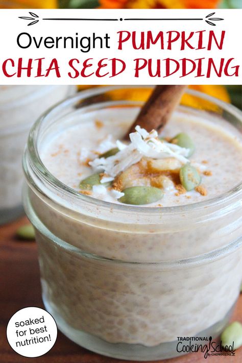 1/2 pint jar of chia seed pudding, topped with a cinnamon stick, sprinkle of cinnamon, shredded coconut, and pumpkin seeds. Text overlay says: "Overnight Pumpkin Chia Seed Pudding (soaked for best nutrition!)" Pumpkin Chia Seed Pudding, Overnight Chia Seed Pudding, Cinnamon Recipe, Chia Seed Pudding Recipe, Overnight Chia, Breakfast Pudding, Healthy Make Ahead Breakfast, Chia Seed Recipes Pudding, Traditional Cooking