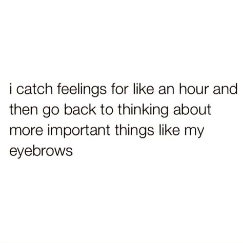 Brows=Life  #brows #eyebrows #browquote #eyebrowquotes #browshaping #browwaxing #specialist #browspecialist #browsonfleek #bestbrows #wax #waxed #eyelift #shaped #denverbrowsmegan No Feelings Quotes, Release Quotes, Feeling Free Quotes, Quotes Savage, No Feelings, Catch And Release, Catch Feelings, Badass Quotes, Baddie Quotes