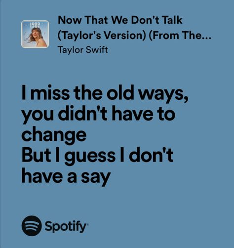 Now That We Dont Talk Lyrics, Now That We Don’t Talk Taylor Swift, Now That We Dont Talk Taylor Swift, Obscure Quotes, Powerful Lyrics, Real Lyrics, Taylor Swift Now, Dont Talk, Taylor Swift Song Lyrics