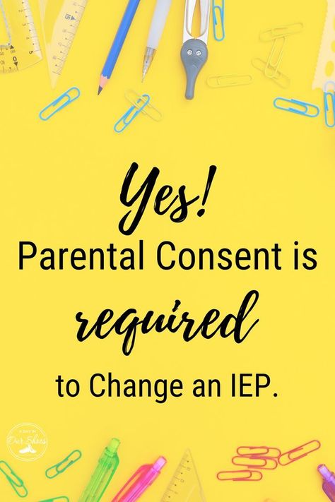 Yes, parental consent is needed for any changes made to an IEP. #DontIEPalone Iep Organization, Behavior Plan, Parental Consent, Iep Meetings, Parental Rights, Iep Goals, Special Education Teacher, Special Needs, Life Skills