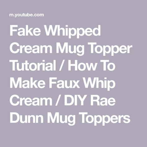 Fake Whipped Cream Mug Topper Tutorial / How To Make Faux Whip Cream / DIY Rae Dunn Mug Toppers Hot Cocoa Bars, Mug Toppers, Faux Whipped Cream, Mug Topper, Cream Mugs, Mug Display, Whip Cream, Hot Cocoa Bar, Cocoa Bar