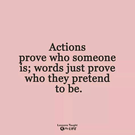 Actions vs. Words Words Vs Actions, Right Time Quotes, Workplace Quotes, Action Quotes, Lessons Taught By Life, Bae Quotes, Words Of Wisdom Quotes, Words Matter, Talking Quotes