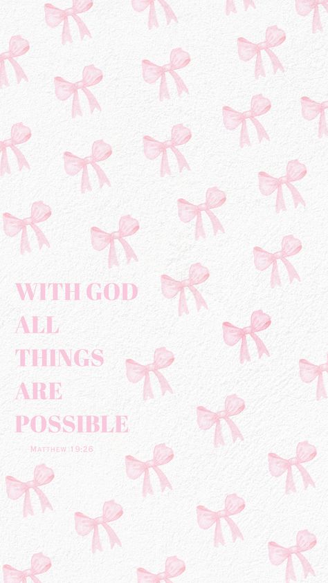 Matthew 19:26 Coquette Wallpaper🎀 God Wins, Walter Boys, 15 Wallpaper, Bible Quotes Background, Bible Wallpaper, Cute Bible Verses, Christian Iphone Wallpaper, Cute Bibles, Motivational Bible Verses