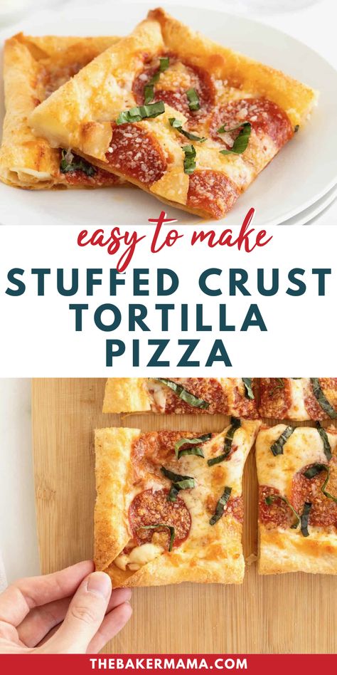 This family-favorite recipe is a must to make! WIth a few staple ingredients that you will most likely have a hand, this Stuffed Crust Tortilla Pizza is easy to make and easy to enjoy! Stuffed Tortilla Recipe, Easy Tortilla Pizza Recipes, Stuff Crust Pizza Recipe, Homemade Pizza With Tortillas, Tortilla Strip Pizza, Stuff To Make With Tortillas, Pizza On Tortilla Shells, Stuffed Crust Tortilla Pizza, Pizza Using Tortillas