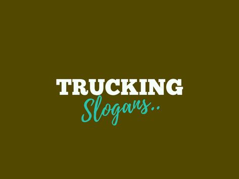 Trucking Company Advertising Slogans are a vital part of marketing, These are perceptions about your business and Product you want promote. #slogans #businessslogans #CreativeSlogans #smallbusiness #marketing #advertising Advertising Slogans, Trucking Company, Trucking Business, Business Slogans, Cool Slogans, Catchy Slogans, Trucking Companies, Marketing Advertising, Marketing Collateral