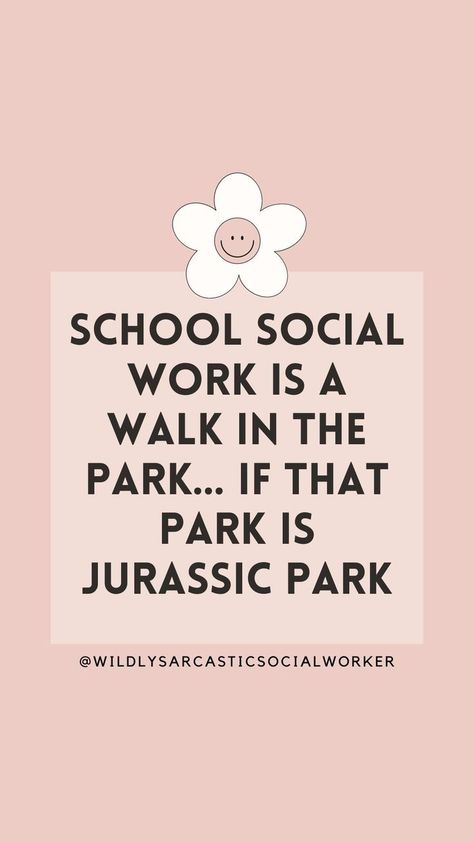 School Social Work Quotes, Social Worker Humor Funny, Social Work Meme, Counselor Quotes, Social Worker Quotes, Social Work Quotes, Work Quote, Therapy Humor, Social Work Practice