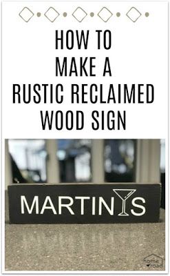 Make a Rustic Reclaimed Wood Martini Sign | Homeroad,net #rustic #sign #martini #barsign #bar #barcart #martinisign #martinis Bar Signs Diy, Hardware For Cabinets, Repurposed Home Decor, Repurposed Projects, Stencil Vinyl, Crafts Vintage, Laser Engraved Ideas, Diy Bar, Home Decor On A Budget