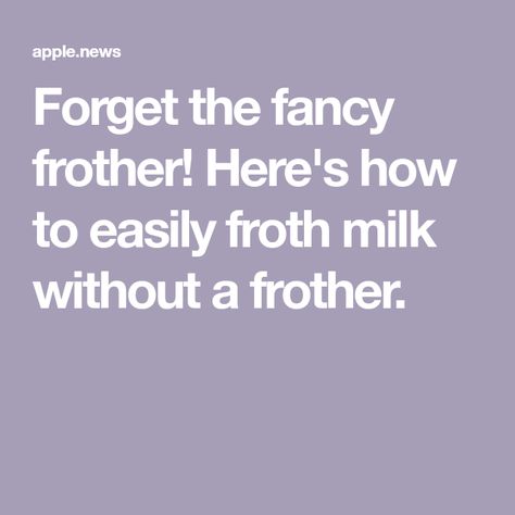 Forget the fancy frother! Here's how to easily froth milk without a frother. How To Froth Milk At Home Without A Frother, How To Use A Milk Frother At Home, Frothing Milk, Milk Frother, Usa Today, Coffee Shop, At Home, Milk, Drinks