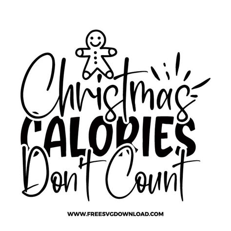 Svg Quotes Funny, Quotes Svg Free, Hot Chocolate Printable, Quotes For Shirts, Christmas Calories Don't Count, Acrylic Ideas, Christmas Gift Packaging, Cricut Christmas, Christmas Kitchen Towels