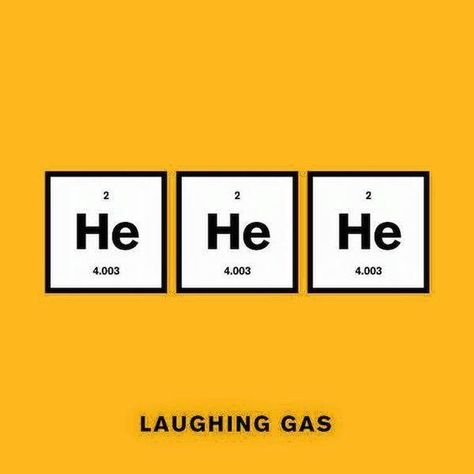 laughing gas science pun periodic table #science #meme #sciencehumor #sciencememes #teacher #scienceteacher #teacherlife #facultyloungers Chem Jokes, Microbiology Humor, Science Humour, Laughing Gas, Science Puns, Visual Puns, Nerd Jokes, Chemistry Jokes, Puns Jokes