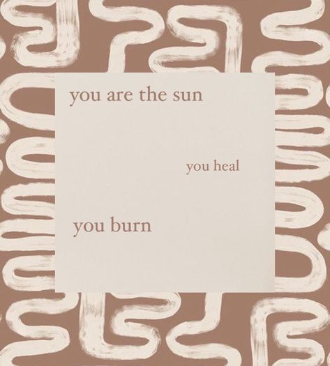 Desert Quote, Sun Healing, Burned Quotes, Shine Quotes, Burning Sun, Sun Drawing, Sun Quotes, Female Energy, Sonic Oc