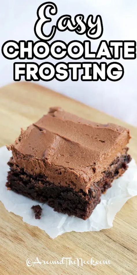 This easy chocolate frosting is smooth, creamy and so delicious! Made with icing sugar, cocoa, butter and strong coffee or espresso, this icing is too hard to resist! It’s the perfect way to top chocolate cake, cupcakes or brownies. #easychocolatefrosting #aroundthenook #chocolatefrosting #chocolateicing Iced Brownies Frosting Recipes, Soft Crumb Chocolate Cake With Fudge Frosting, Easy Chocolate Frosting Recipe, Frosting For Brownies, Puffed Wheat Cake, Homemade Corn Muffins, Chocolate Frosting Easy, Chocolate Frosting Recipe Easy, Chocolate Chip Frosting