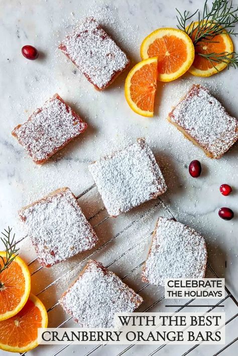 Cranberry Orange Bar Recipe | Cranberry Orange Bars | Cranberry Orange Desserts | Easy Holiday Desserts | Easy Christmas Desserts | Christmas Treats | Recipes To Give As Gifts | Delicious Holiday Food Cranberry Orange Recipes, Cranberry Orange Desserts, Christmas Finger Food, Orange Bars, Christmas Finger Foods, Dessert Holiday, Classic Lemon Bars, Cranberry Bars, Cranberry Orange Sauce