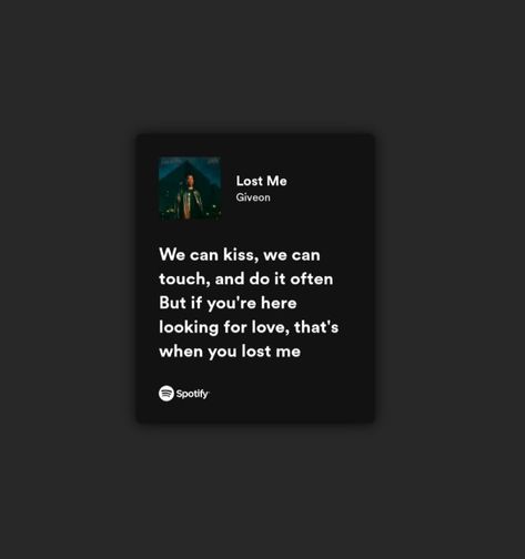 Spotify lyrics Lost Me Giveon Lyrics, Me Lyrics, Simple Plan, Spotify Lyrics, Me Too Lyrics, Jet Lag, Let Me Go, You Lost Me, Looking For Love