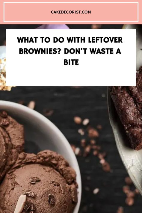 Leftover Brownies, Cheesecake Crust, Cheesecake Cups, Decadent Chocolate Cake, Chocolate Powder, Brownie Bites, Delicious Cake Recipes, Baking Project, Ice Cream Toppings