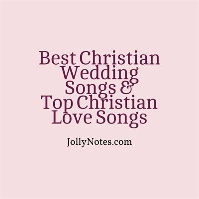 Best Christian Wedding Songs & Top Christian Love Songs for Weddings, Couples, Anniversary, Valentine’s Day, Him or Her: Most Romantic, Contemporary, Popular, Beautiful List of Top 50 Christian Love Songs for Weddings, Couples, & Anniversary. – JollyNotes.com Christian Love Songs, Christian Wedding Songs, Wedding Hymns, Wedding Recessional Songs, Wedding Love Songs, Father Daughter Dance Songs, Wedding Song List, Recessional Songs, Best Wedding Songs