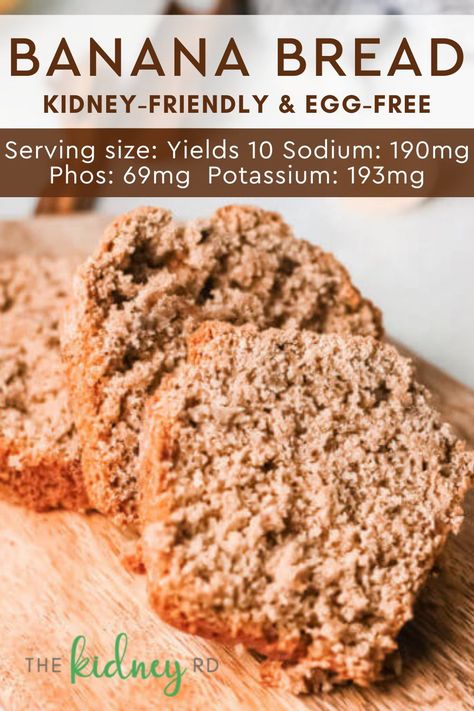 Egg-Free Banana Bread for Kidney Disease Kidney Friendly Bread Recipe, Low Potassium Recipes Meals Renal Diet, Low Protein Diet Kidney Recipes, Best Food For Healthy Kidneys, Recipes For Ckd Renal Diet, Kidney Healthy Foods Renal Diet, Kidney Friendly Desserts, End Stage Renal Diet, Low Protein Diet