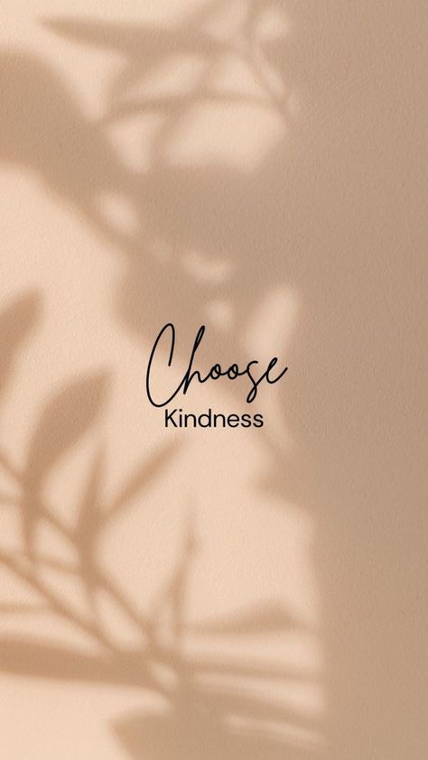 Word Wallpapers Aesthetic, Kindness Wallpaper Aesthetic, Choose Kindness Wallpaper, Aesthetic Quotes Positive Wallpaper, Kind Quotes Aesthetic, Mom Wallpaper Iphone, Positive Quotes Wallpaper Aesthetic, Peace Wallpaper Aesthetic, Phone Wallpaper Quotes Bible