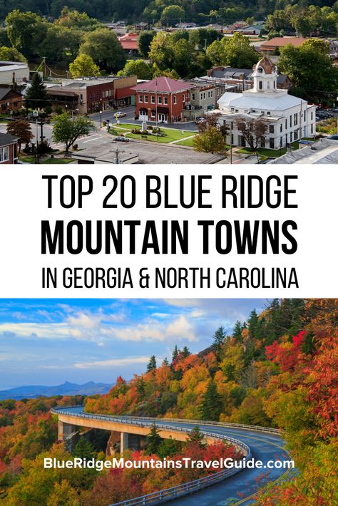 The Top 20 Blue Ridge Mountain Towns in GA & NC Blue Ridge Mountains Georgia, Blue Ridge Mountains North Carolina, Ellijay Ga, Georgia Vacation, Blue Ridge Mountain, Blue Ridge Ga, North Carolina Travel, North Georgia Mountains, Georgia Travel