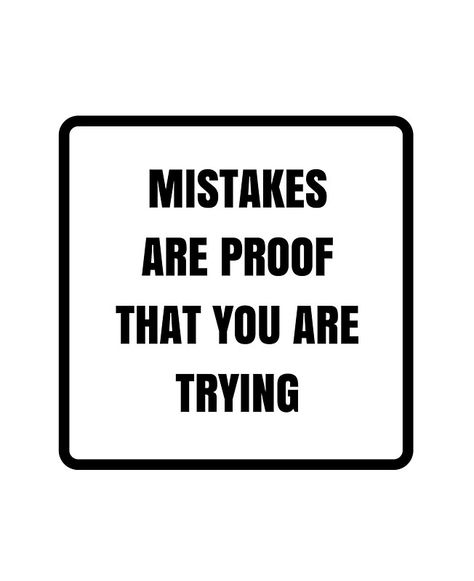 Mistake are proof that you are trying #stickers #redbubblestickers  #redbubble #laptopstickers Manga Decor, Dentistry Quotes, Fox Doodle, Motivational Slogans, Adulting Quotes, Black & White Quotes, Calligraphy Quotes Love, Phone Case Quotes, Journal Quotes