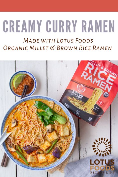 Creamy Curry Ramen with Lotus Foods Organic Millet & Brown Rice Ramen Noodles