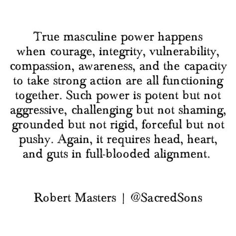 This men's work we do is the work of a lifetime, because deep masculine embodiment doesn't come without strong and decisive actions taken again and again at every stage of our path to grow and evolve. . Sometimes these actions are born from intense suffering which drives us to find a way out of darkness by any means necessary, sometimes these actions are born from a crystal clarity that arises from a deeply felt connection to the SACRED, and sometimes they arise from simply needing to become a Strong Masculine Men, Masculine Men Quotes, Masculine Spirituality, Healthy Masculine, Masculine Quotes, Dark Masculine, Sacred Masculine, Any Means Necessary, Divine Masculine