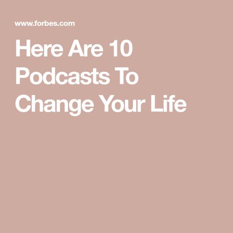 Here Are 10 Podcasts To Change Your Life Gretchen Rubin, Top Podcasts, Joe Rogan Experience, Lewis Howes, Rachel Hollis, Quest Nutrition, Tim Ferriss, I Have Spoken, Gary Vaynerchuk