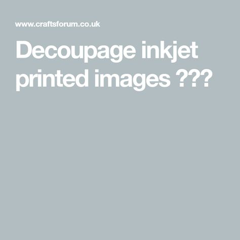 Decoupage inkjet printed images ??? Decoupage Tutorial, Polymer Clay Jewellery, Hp Printer, Clay Jewellery, Jewellery Earrings, Print Out, Printer Paper, Laser Printer, Inkjet Printer