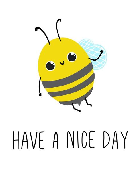 The bee says have a good nice day. Cute insect postcard, poster, background. Hand drawn vector illustration. Good Day Illustration, Postcard Poster, Fancy Scarf, Day Illustration, School Materials, Hand Drawn Vector Illustrations, Poster Background, Hand Drawn Vector, Have A Good Day