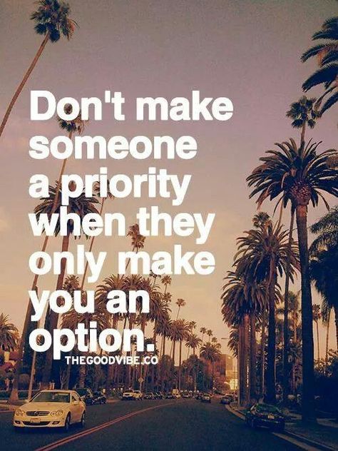 DONT make someone a priority if ur an option Hoarding Quotes, Priority Quotes, Option Quotes, Inspirational Picture Quotes, Inspirational Quotes Pictures, Inspirational Quotes For Women, Words Worth, Amazing Quotes, Sign Quotes