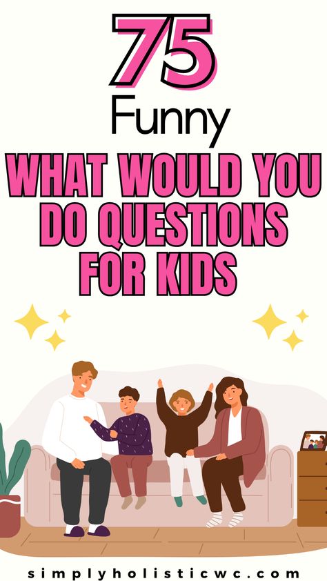 75 Funny What Would You Do Questions for Kids Sibling Games Questions, Would You Rather For Kids Funny, Dinner Questions For Kids, Questions To Ask Your Grandchildren, Questions To Ask Kids About Themselves, Questions To Ask Kids Funny, Kids Would You Rather Questions, Would You Rather Questions For Kids, Questions For Kids Funny