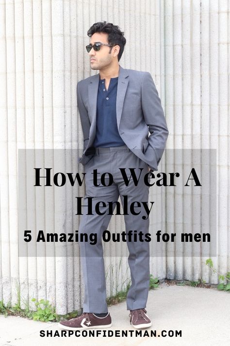 Some new and amazing outfit ideas for how to style a henley. #henleyoutfitideas #howtowearahenley #outfitideas #outfitinspiration #fashionstyle #fashiontrend #outfitoftheday #ootd #outfitstyle Suede Converse, Confident Man, Burgundy Blazer, Brown Pinstripe, Henley Shirt Men, Mens Trendy Outfits, Henley Sweater, Mens Casual Dress Outfits, Mens Fashion Inspiration