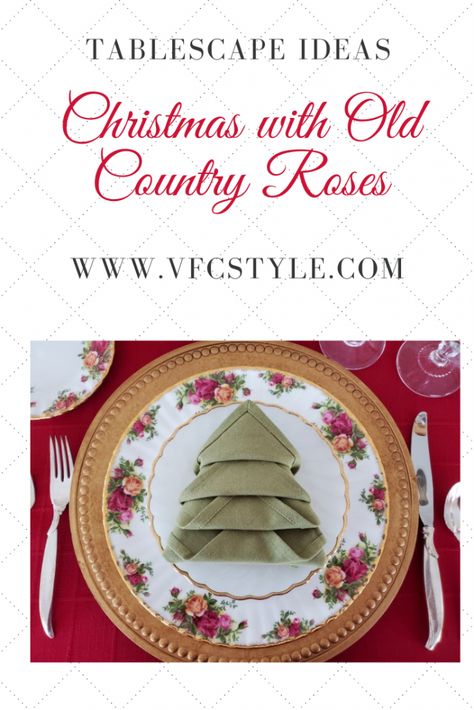 Christmas tablescape with Old Country Roses | VFCstyle.comVFCstyle.com Royal Albert Christmas Table Setting, Old Country Roses Christmas Table Setting, Old Country Roses Tablescape, Spode Woodland Tablescape Christmas, Royal Albert Old Country Roses Table Setting, Christmas Tree Napkin Fold, Christmas Dinner Table Settings, Christmas Colour Schemes, Christmas Tree Napkins