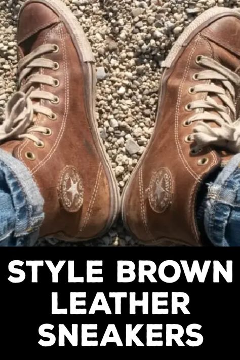 How to Style Brown Leather Sneakers How To Soften Leather, Brown Leather Sneakers, Sneakers Brown, Sneakers Looks, Brown Leather Shoes, Leather Harness, Leather Conditioner, Stylish Shoes, Go Ahead