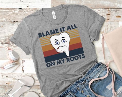 Dental Sayings, Dental Shirts, Dental Fun, Dental School, Dental Student, My Roots, Gifts For Dentist, Dental Hygienist, Dental Assistant