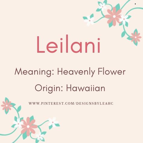 Baby Girl Name: Leilani. | Meaning: Heavenly Flower. | Origin: Hawaiian. || www.pinterest.com/designsbyleahc Leilani Name Meaning, Kingdom Spouse, Interesting Names, Arabic Baby Names, Meaning Of Your Name, Hawaiian Names, Meaningful Baby Names, L Names, Unique Girl Names