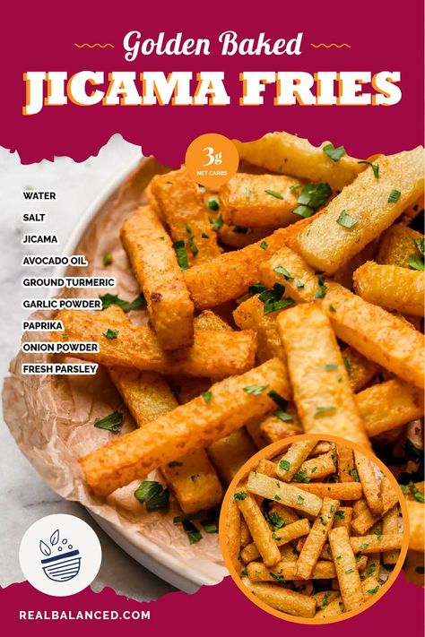 Golden Baked Jicama Fries Ingredients Pin: The text above the photo reads: "Golden Baked Jicama Fries" and "3g net carbs." The photo shows the Golden Jicama Fries garnished with freshly chopped parsley on a parchment paper-lined plate. The ingredients are listed in the upper left corner. There's an orange circle in the lower right corner with a close-up of the Golden Baked Jicama Fries. There's a Real Balanced logo and text that reads: "realbalanced.com" at the bottom. Seasoned Steak, Low Carb Granola Bars, Jicama Fries, Dinners To Make, Low Carb Side Dishes, Steak Seasoning, Snacks For Work, Low Carb Snacks, Delicious Dinner