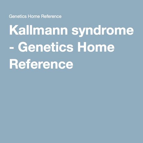 Kallmann syndrome - Genetics Home Reference Kallmann Syndrome, Dna Genetics, Cognitive Impairment, Mitochondrial Dna, Learning Disabilities, Genetic, Conditioner