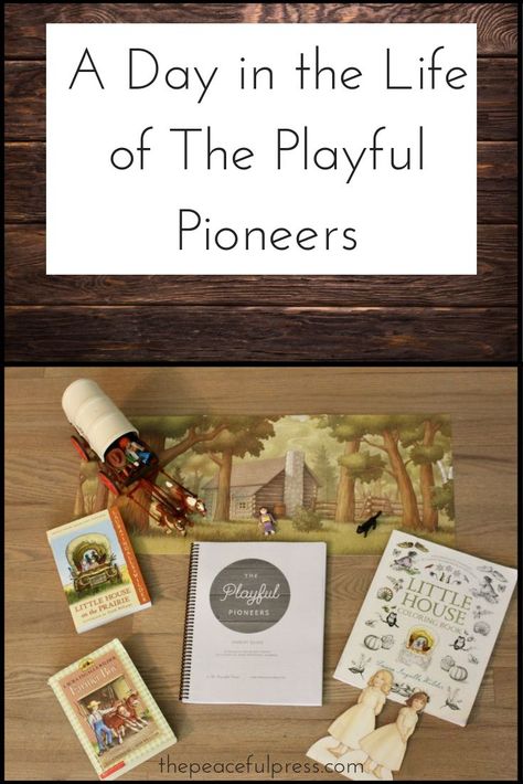 Playful Pioneers Curriculum, Playful Pioneers, Pioneer Activities, Homeschool Units, Interest Led Learning, Preschool Homeschooling, Peaceful Press, Homeschooling Preschool, Charlotte Mason Homeschool