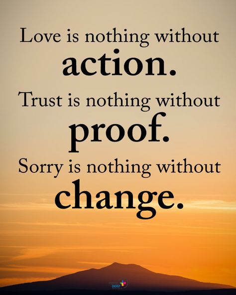 Positive Energy + on Instagram: “Type YES if you agree. Love is nothing without action. Trust is nothing without proof. Sorry is nothing without change. #positiveenergyplus” Relaxation Spa, Buddhism Quotes, Positive Energy Quotes, Energy Quotes, Love My Kids, Love My Boys, Love My Family, Chakra Meditation, Meditation Yoga