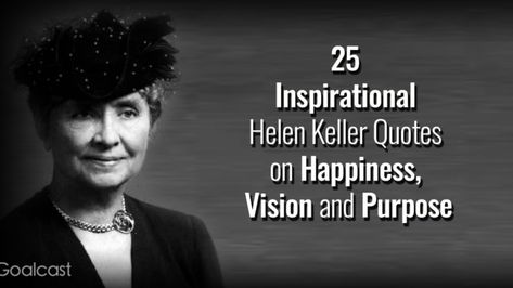 Helen Keller Biography, Concern Quotes, Inner Strength Quotes, Quotes On Happiness, Helen Keller Quotes, The Miracle Worker, Culinary Chef, Most Famous Quotes, Helen Keller